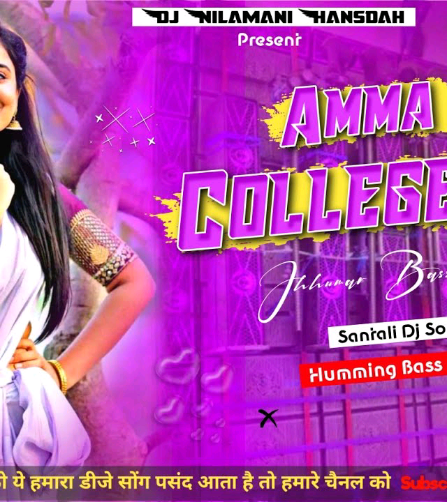 Amma Dl College Kuli Santali Dj Song -- Santali Pad Mixed Dj Song 